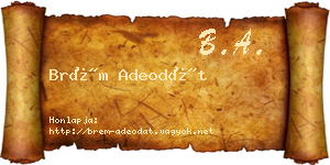 Brém Adeodát névjegykártya